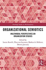 Organizational Semiotics Multimodal Perspectives on Organization Studies
