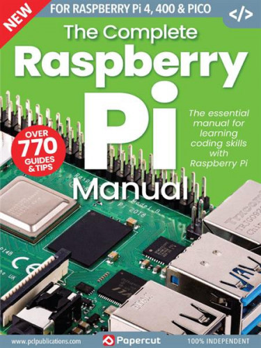 The Complete Raspberry Pi Manual – 17th Edition 2023