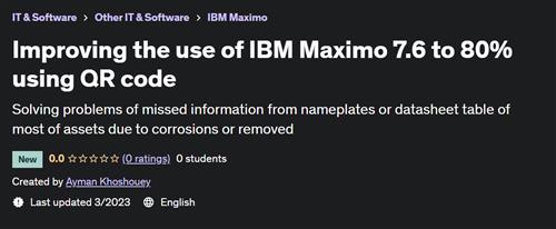 Improving the use of IBM Maximo 7.6 to 80% using QR code