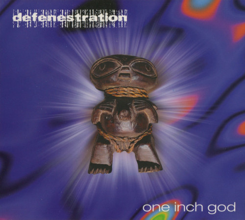 Defenestration - One Inch God (2001) (LOSSLESS)