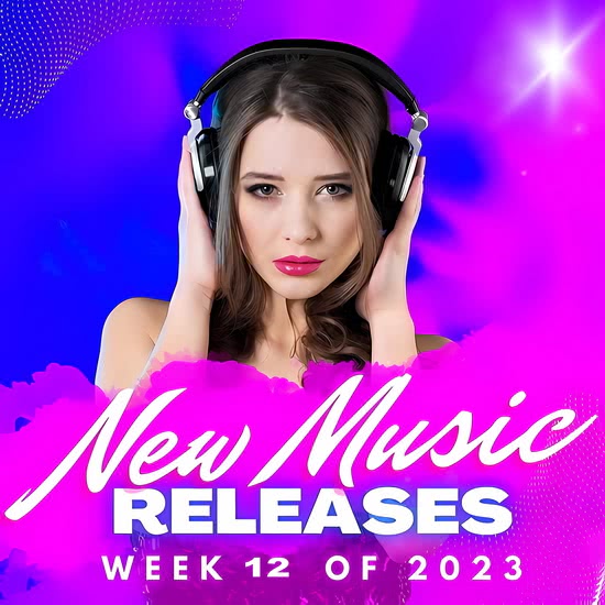 VA - New Music Releases Week 12 of 2023