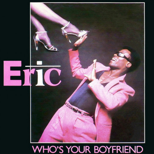 Eric - Who's Your Boyfriend (Vinyl, 12'') 1984 (Lossless)