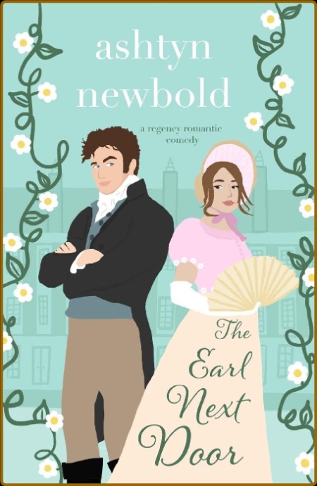 The Earl Next Door   40 Noble Chara - Ashtyn Newbold  96f88616600d005c1271342491aab3f4