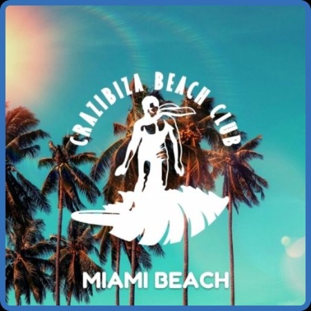 VA - Crazibiza Beach Club Miami Beach (2023)