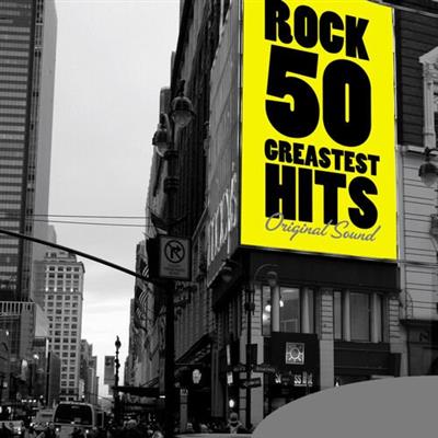 VA - Rock 50 Greatest Hits (Original Sound) (2011)  FLAC