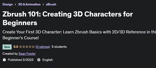 Zbrush 101 – Creating 3D Characters for Beginners