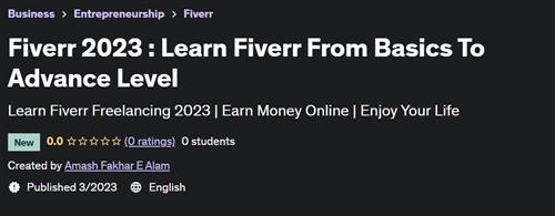 Fiverr 2023 – Learn Fiverr From Basics To Advance Level