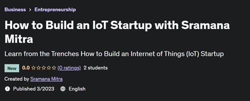 How to Build an IoT Startup with Sramana Mitra
