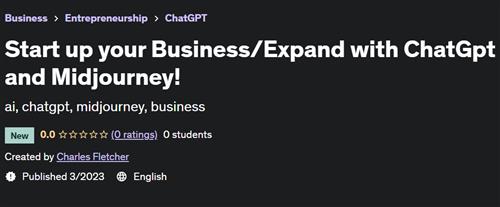 Start up your Business Expand with ChatGpt and Midjourney!