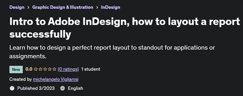 Intro to Adobe InDesign, how to layout a report successfully –  Free Download