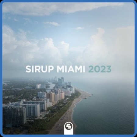 VA - Sirup Miami (2023)