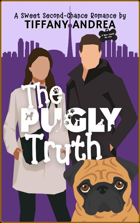 The Pugly Truth  A Sweet Second - Tiffany Andrea