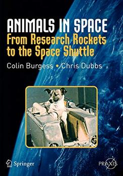 Animals in Space: From Research Rockets to the Space Shuttle