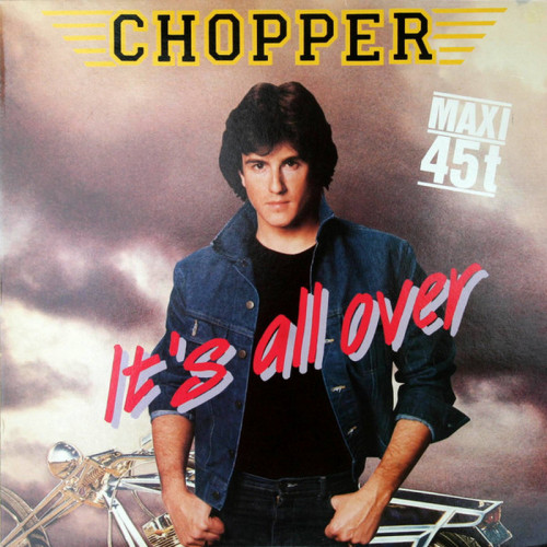 Chopper - It's All Over (Vinyl, 12'') 1983 (Lossless)