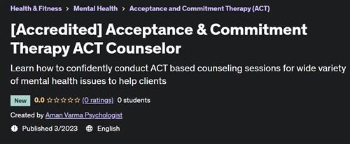 [Accredited] Acceptance & Commitment Therapy ACT Counselor