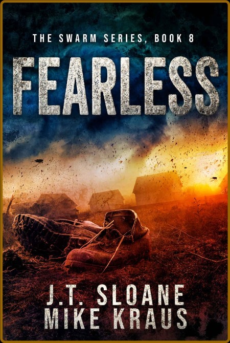 Fearless (Swarm, book 8) by Mike Kraus, J  T  Sloane