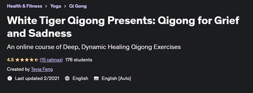 White Tiger Qigong Presents –  Qigong for Grief and Sadness –  Free Download