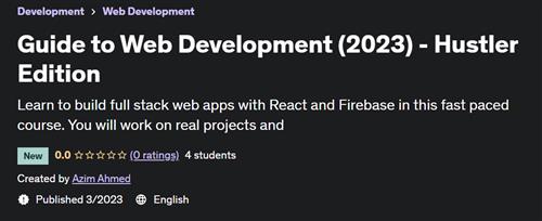 Guide to Web Development (2023) - Hustler Edition