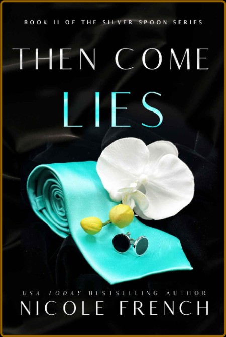 Then Come Lies  A secret baby - Nicole French