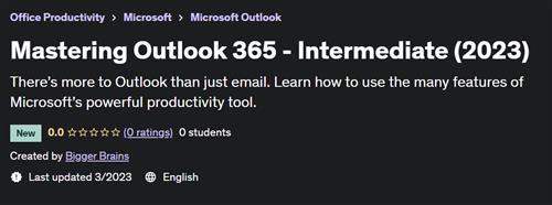 Mastering Outlook 365 –  Intermediate (2023) –  Free Download