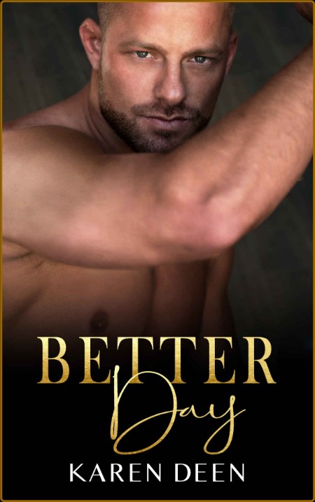 Better Day - Karen Deen  A121e39a9ab21ca554fb1920b83b197e