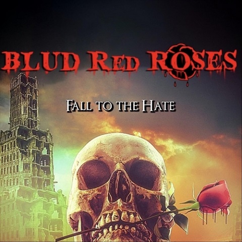Blud Red Roses - Fall to the Hate (2023)