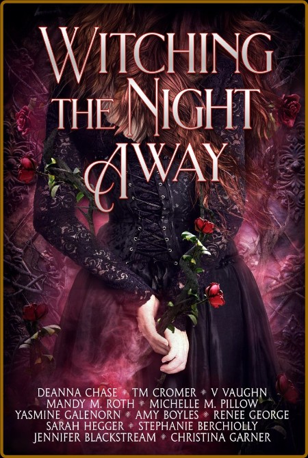 Witching the Night Away  A Witc - Deanna Chase