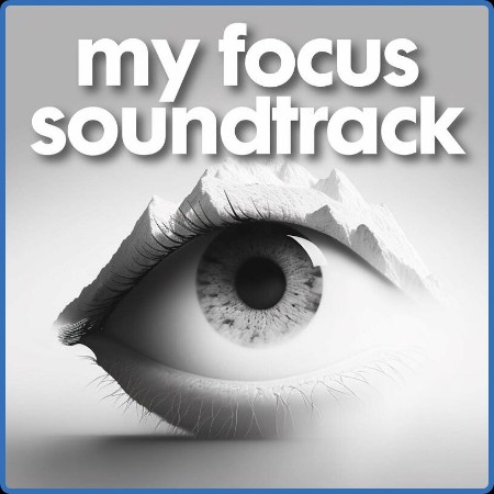 my focus soundtrack (2023)