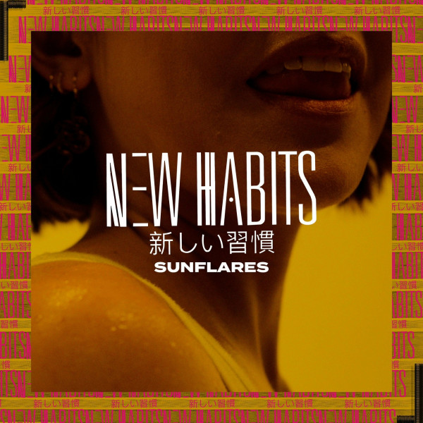 New Habits - Sunflares [Single] (2023)