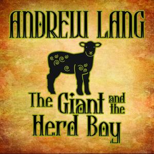 The Giant and the Herd Boy by Andrew Lang