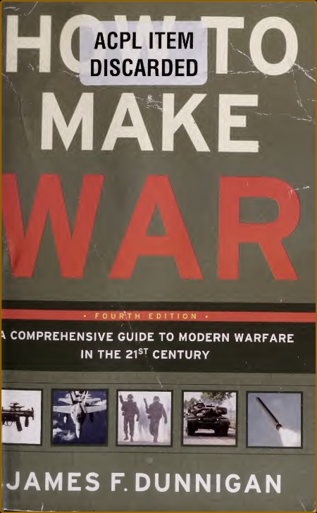 How to Make War - A Comprehensive Guide to Modern Warfare in the Twenty-First Cent...