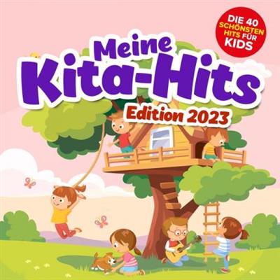 VA - Meine Kita Hits - Die 40 schönsten Hits für Kids Edition 2023  (2023)