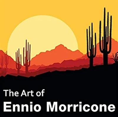 Ennio Morricone - The Art of Ennio Morricone  (2020)