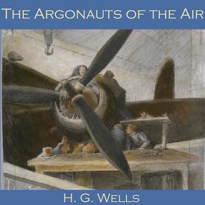 The Argonauts of the Air by Herbert Wells