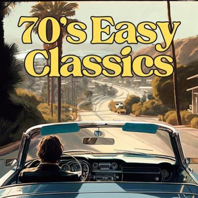 VA - 70's Easy Classics  (2023)