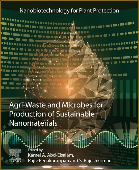 Agri-Waste and Microbes for Production of Sustainable Nanomaterials 