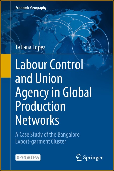 Labour Control and Union Agency in Global Production NetWorks