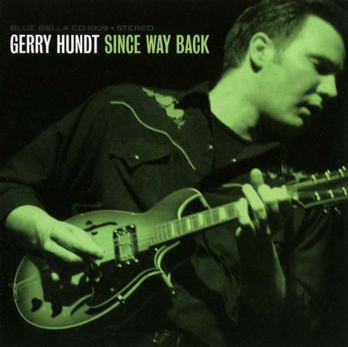 Gerry Hundt - Since Way Back (2007) [lossless]