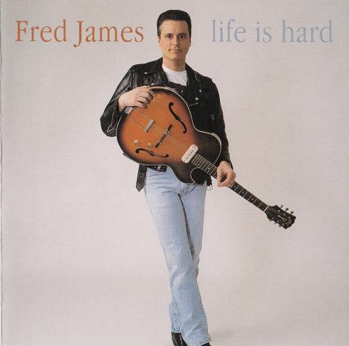 Fred James - Life Is Hard (1998) [lossless]