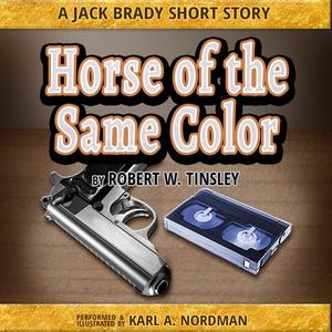 Horse of the Same Color by Robert Tinsley