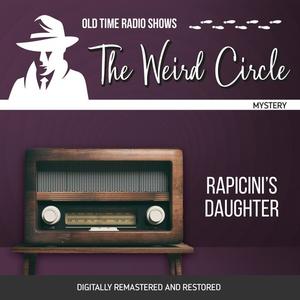 The Weird Circle Rapicini’s Daughter by Nathaniel Hawthorne