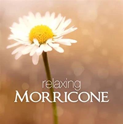 Ennio Morricone - Relaxing Ennio Morricone - Soundtracks for Relaxation  (2022)