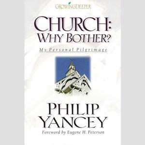 Church Why Bother by Philip Yancey