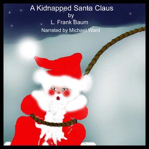 A Kidnapped Santa Claus by Lyman Frank Baum