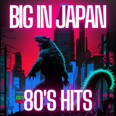 VA - Big in Japan 80's Hits  (2023)