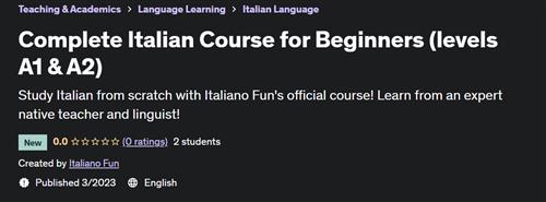 Complete Italian Course for Beginners (levels A1 & A2)