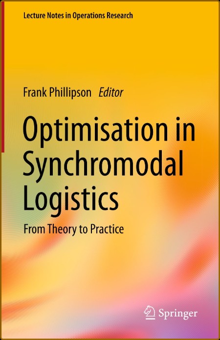 Optimisation in Synchromodal Logistics - From Theory to Practice