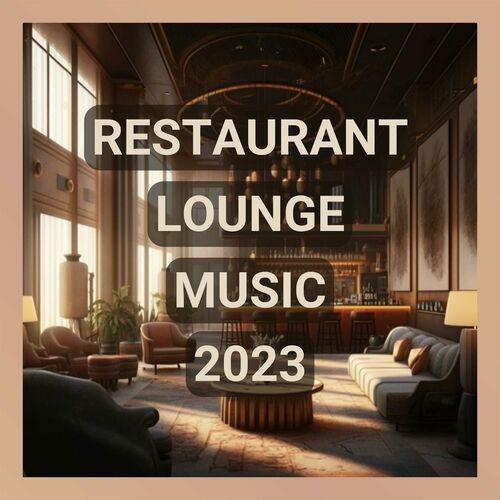 Restaurant Lounge Music 2023 (2023)
