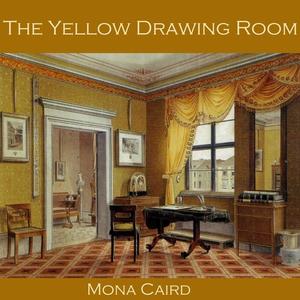 The Yellow Drawing Room by Mona Caird