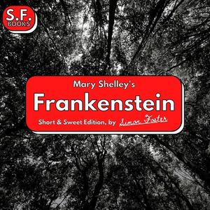 Mary Shelley's Frankenstein by Simon Foster